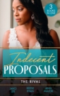 Indecent Proposals: The Rival : Temporary Wife Temptation (the Heirs of Hansol) / a Reunion of Rivals / Terms of Engagement - eBook