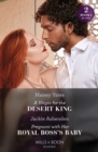 A Virgin For The Desert King / Pregnant With Her Royal Boss's Baby - 2 Books in 1 - eBook