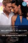 Hired For The Billionaire's Secret Son / The Forbidden Princess He Craves : Hired for the Billionaire's Secret Son / the Forbidden Princess He Craves - eBook