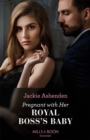 Pregnant With Her Royal Boss's Baby - eBook