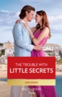 The Trouble With Little Secrets - eBook