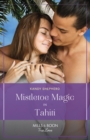 Mistletoe Magic In Tahiti - eBook