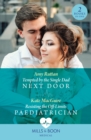 Tempted By The Single Dad Next Door / Resisting The Off-Limits Paediatrician : Tempted by the Single Dad Next Door / Resisting the Off-Limits Paediatrician - eBook