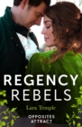 Regency Rebels: Opposites Attract : Lord Hunter's Cinderella Heiress (Wild Lords and Innocent Ladies) / Lord Ravenscar's Inconvenient Betrothal - eBook
