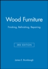 Wood Furniture : Finishing, Refinishing, Repairing - Book