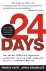 24 Days : How Two Wall Street Journal Reporters Uncovered the Lies that Destroyed Faith in Corporate America - Book