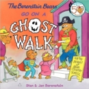 The Berenstain Bears Go on a Ghost Walk - Book