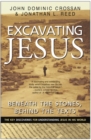 Excavating Jesus : Beneath the Stones, Behind the Texts - Book