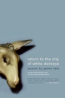 Return To The City Of White Donkeys : Poems - Book