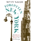 Forgotten New York : Views Of A Lost Metropolis - Book