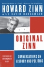 Original Zinn : Conversations On History And Politics - Book