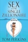 Sex And The Single Zillionaire - Book