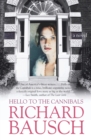 Hello to the Cannibals : A Novel - Book