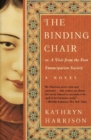 The Binding Chair, Or, A Visit from the Foot Emancipation Society : A Novel - Book