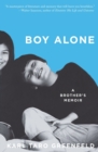 Boy Alone : A Brother's Memoir - Book
