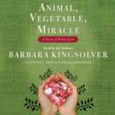 Animal, Vegetable, Miracle - eAudiobook