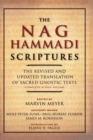 The Nag Hammadi Scriptures : The Revised and Updated Translation of Sacred Gnostic Texts Complete in One Volume - Book