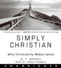 Simply Christian : Why Christianity Makes Sense - eAudiobook