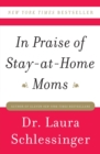 In Praise of Stay-at-Home Moms - Book