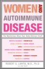 Women and Autoimmune Disease : The Mysterious Ways Your Body Betrays Itself - eBook