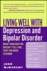 Living Well with Depression and Bipolar Disorder : What Your Doctor Doesn't Tell You...That You Need to Know - eBook
