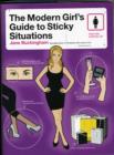 The Modern Girl's Guide to Sticky Situations - Book