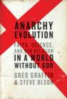 Anarchy Evolution : Faith, Science, and Bad Religion in a World without God - Book