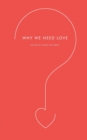 Why We Need Love - Book