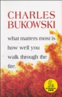 What Matters Most Is How Well You Walk Through the Fire - eBook