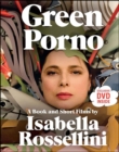 Green Porno : A Book and Short Films by Isabella Rossellini - eBook