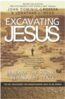 Excavating Jesus : Beneath the Stones, Behind the Texts: Revised and Updated - eBook