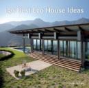 150 Best Eco House Ideas - Book