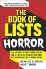 The Book of Lists: Horror : An All-New Collection Featuring Stephen King, Eli Roth, Ray Bradbury, and More, with an Introduction by Gahan Wilson - eBook