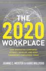 The 2020 Workplace : How Innovative Companies Attract, Develop, and Keep Tomorrow's Employees Today - eBook