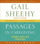 Passages in Caregiving : Turning Chaos into Confidence - eAudiobook
