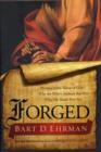 Forged : Writing in the Name of God - Why the Bible's Authors are Not Who We Think They are - Book