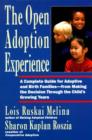 The Open Adoption Experience : A Complete Guide for Adoptive and Birth Families--from Making the Decision Through the Child's Growing Years - eBook