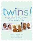 Twins! 2e : Pregnancy, Birth and the First Year of Life - eBook