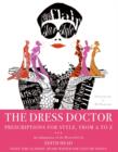 The Dress Doctor : Prescriptions for Style, From A to Z - eBook