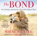 The Bond : Protecting the Special Relationship Between Animals and Humans - eAudiobook