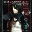 This is Gonna Hurt : Music, Photography, and Life Through the Distorted Lens of Nikki Sixx - eAudiobook