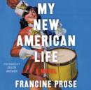 My New American Life : A Novel - eAudiobook