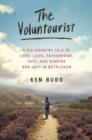 The Voluntourist : A Six-Country Tale of Love, Loss, Fatherhood, Fate, and Singing Bon Jovi in Bethlehem - eBook