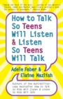 How to Talk so Teens Will Listen and Listen so Teens Will - Book
