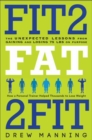 Fit2Fat2Fit : The Unexpected Lessons from Gaining and Losing 75 lbs on Purpose - eBook