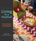 Living in a Nutshell : Posh and Portable Decorating Ideas for Small Spaces - eBook