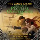 The Janus Affair : A Ministry of Peculiar Occurrences Novel - eAudiobook