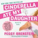 Cinderella Ate My Daughter - eAudiobook