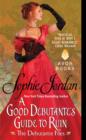 A Good Debutante's Guide to Ruin : The Debutante Files - eBook