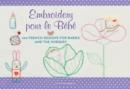 Embroidery pour le Bebe : 100 French Designs for Babies and the Nursery - eBook